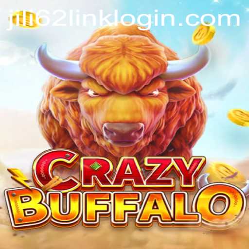 Discover the World of CRAZYBUFFALO: An Exciting Adventure from JILI62.COM