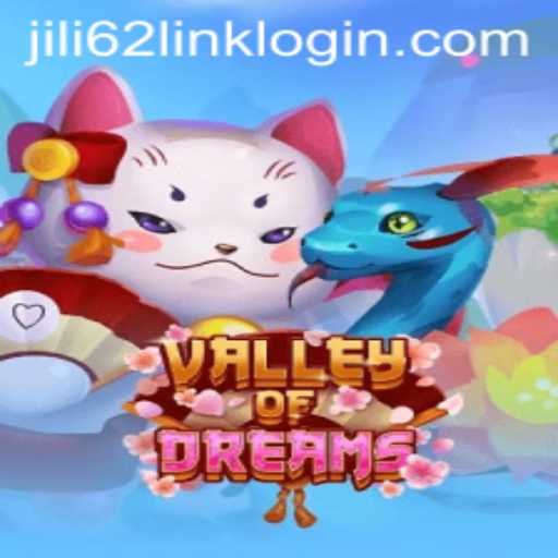 Explore the Enchanting World of ValleyofDreams Through JILI62.COM